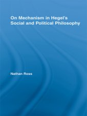 book On Mechanism in Hegel's Social and Political Philosophy