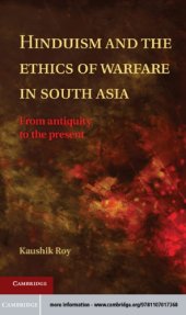 book Hinduism and the ethics of warfare in South Asia: from antiquity to the present