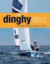 book The Dinghy Bible: the complete guide for novices and experts