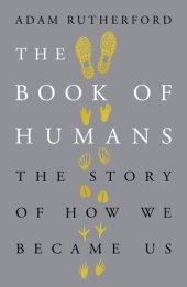 book The book of humans: the story of how we became us