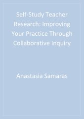 book Self-study teacher research: improving your practice through collaborative inquiry