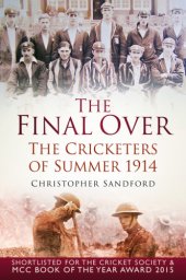 book The final over: the cricketers of summer 1914