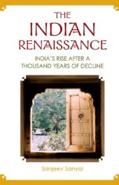 book The Indian renaissance: India's rise after a thousand years of decline