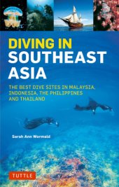 book Diving in southeast Asia: a guide to the best sites in Indonesia, Malaysia, the Philippines and Thailand