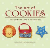 book The art of cookies: fast and fun cookie decoration