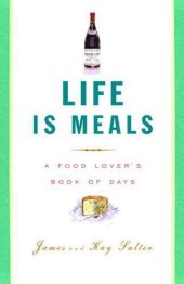 book Life Is Meals: A Food Lover's Book of Days