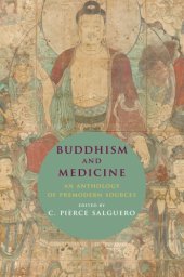 book Buddhism and medicine an anthology of premodern sources