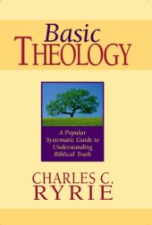 book Basic theology: a popular systematic guide to udnerstanding Biblical truth