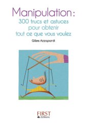 book Manipulation : 200 trucs et astuces pour obtenir tout ce que vous voulez