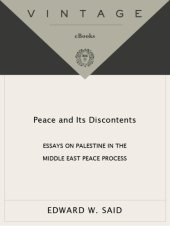 book Peace and its discontents: essays on Palestine in the Middle East peace process