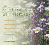 book The secrets of wildflowers: a delightful feast of little-known facts, folklore, and history