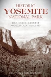 book Historic Yosemite National Park: the stories behind one of America's great treasures