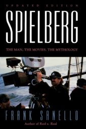 book Spielberg: the Man, the Movies, the Mythology