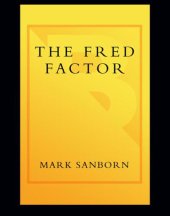 book The Fred factor: how passion in your work and life can turn the ordinary into the extraordinary