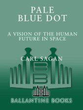 book Pale Blue Dot: A Vision of the Human Future in Space