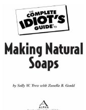 book The Complete Idiot's Guide to Making Natural Soaps