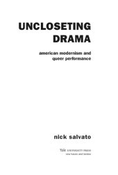 book Uncloseting drama: American modernism and queer performance