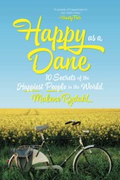 book Happy as a Dane: 10 secrets of the happiest people in the world