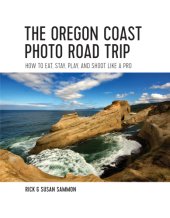 book The Oregon Coast photo road trip: how to eat, stay, play, and shoot like a pro