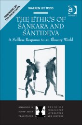 book The ethics of Śaṅkara and Śāntideva: a selfless response to an illusory world