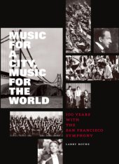 book Music for a city, music for the world: 100 years with the San Francisco Symphony