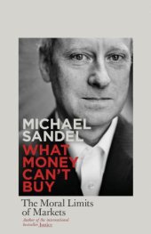 book What Money Can't Buy: The Moral Limits of Markets