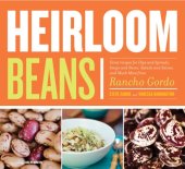 book Heirloom beans: recipes from rancho gordo