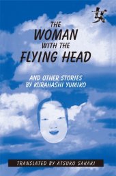 book The Woman with the Flying Head and Other Stories