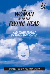 book The Woman with the Flying Head and Other Stories