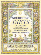 book Nourishing diets: how Paleo, ancestral and traditional peoples really ate