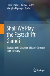 book Shall We Play the Festschrift Game?: essays on the Occasion of Lauri Carlson's 60th Birthday