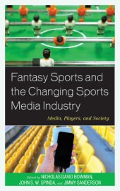 book Fantasy sports and the changing sports media industry: media, players, and society