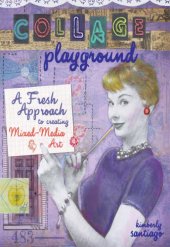 book Collage playground: a fresh approach to creating mixed-media art