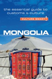 book Mongolia - Culture Smart!: the Essential Guide to Customs & Culture