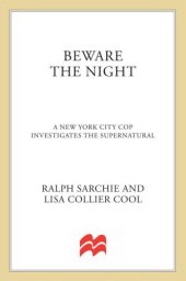 book Beware the night: a New York City cop investigates the supernatural