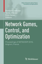 book NETWORK GAMES, CONTROL, AND OPTIMIZATION: proceedings of netgcoop 2016