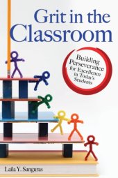 book Grit in the classroom: building perseverance for excellence in today's students