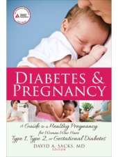 book Diabetes and pregnancy a guide to a healthy pregnancy for women with type 1, type 2, or gestational diabetes