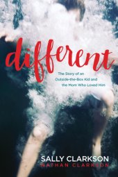 book Different: the story of an outside-the-box kid and the mom who loved him