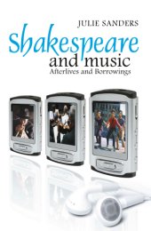 book Shakespeare and music: afterlives and borrowings