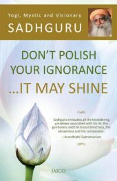 book Don't polish your ignorance: ... it may shine