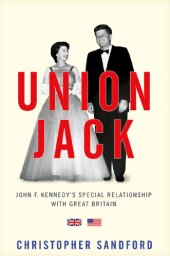 book Union Jack JFK's Special Relationship with Great Britain