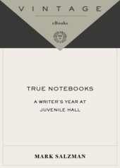 book True notebooks: a writer's year at juvenile hall