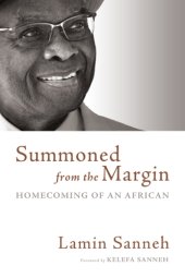 book Summoned From the Margin: Homecoming of an African