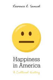 book Happiness in America: a cultural history