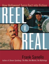 book Reel v. real: separating fact from fiction in film