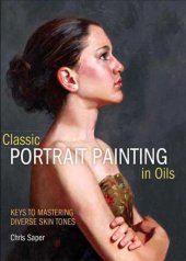 book Classic Portrait Painting in Oils: Keys to Mastering Diverse Skin Tones