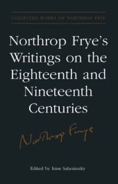 book Northrop Frye's writings on the eighteenth and nineteenth centuries. Volume 17