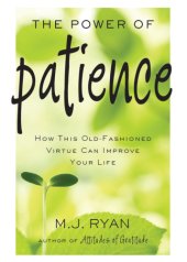 book The power of patience: how to slow the rush and enjoy more happiness, success, and peace of mind every day