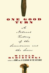 book One Good Turn: A Natural History of the Screwdriver and the Screw